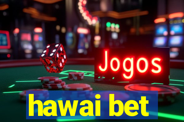 hawai bet