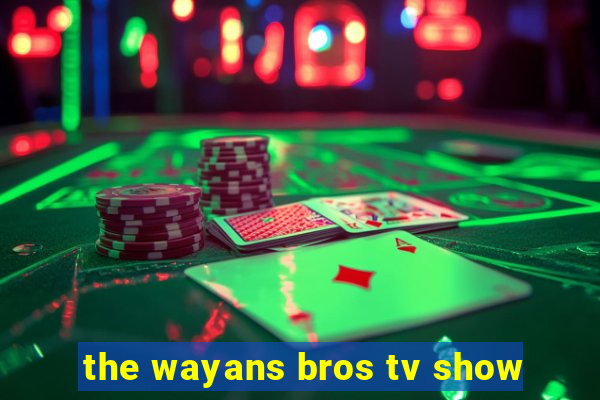 the wayans bros tv show