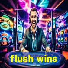 flush wins