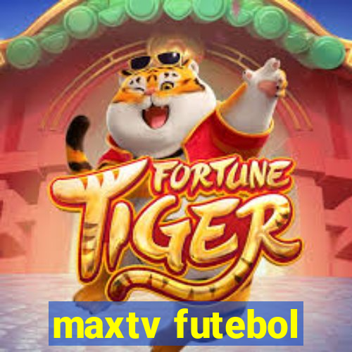 maxtv futebol