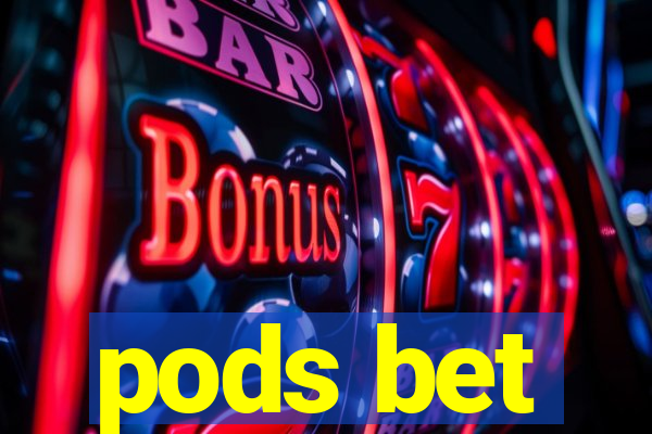 pods bet