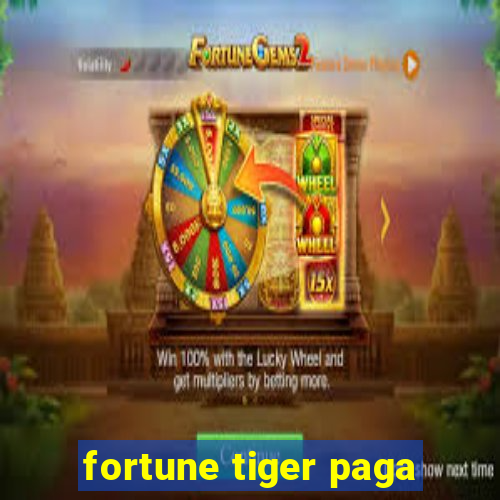 fortune tiger paga