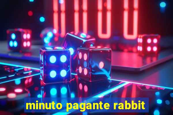 minuto pagante rabbit