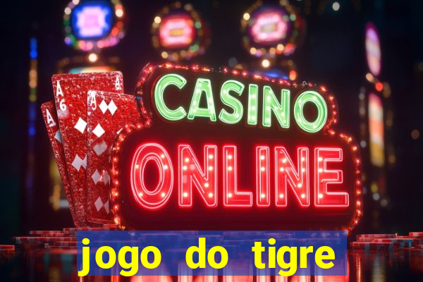 jogo do tigre minimo 1 real