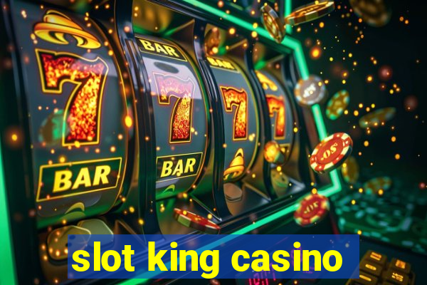 slot king casino