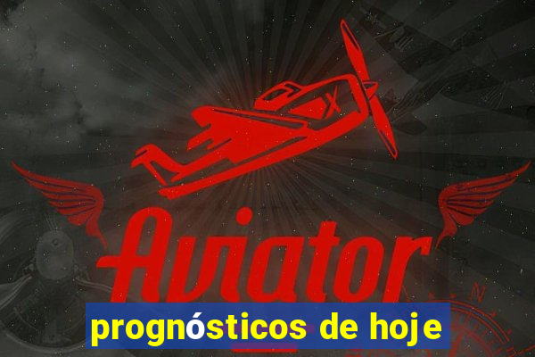 prognósticos de hoje