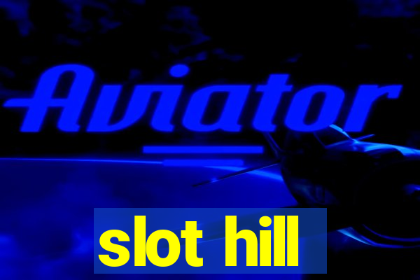 slot hill