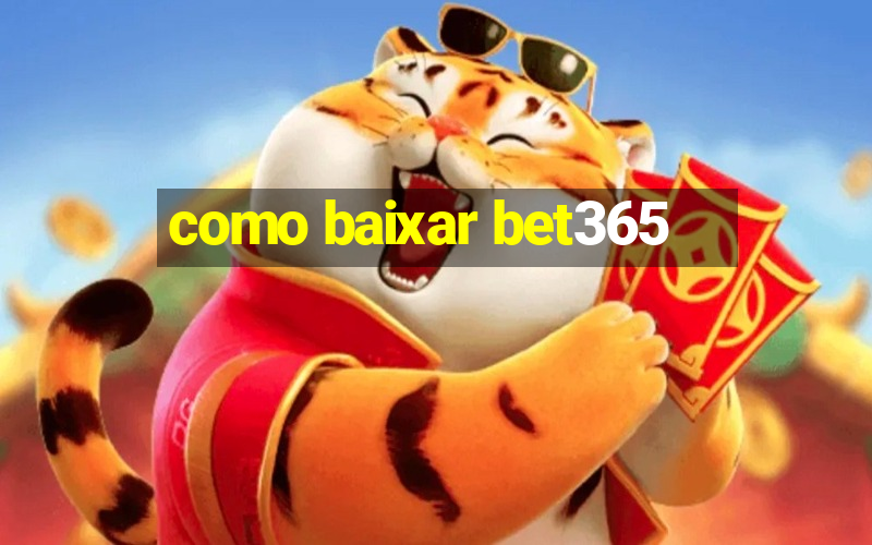 como baixar bet365