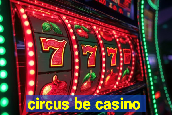 circus be casino