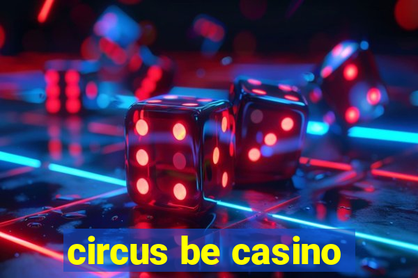 circus be casino