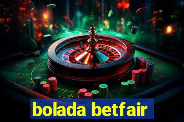 bolada betfair