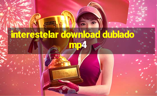 interestelar download dublado mp4