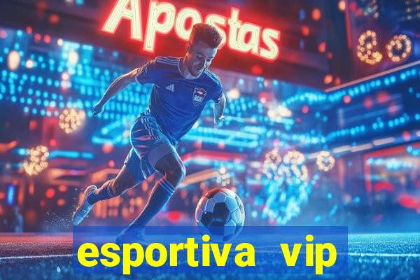 esportiva vip baixar aplicativo