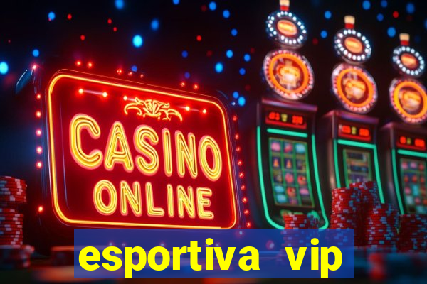 esportiva vip baixar aplicativo