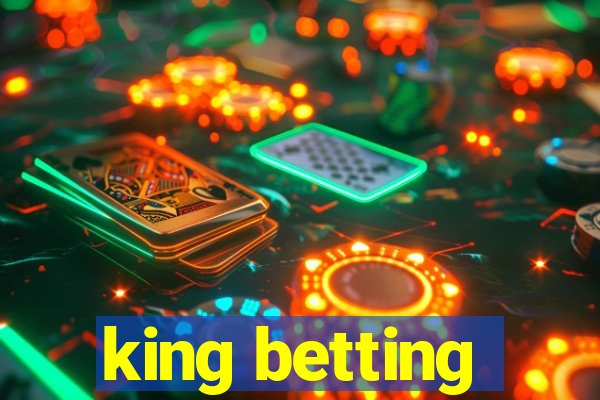 king betting