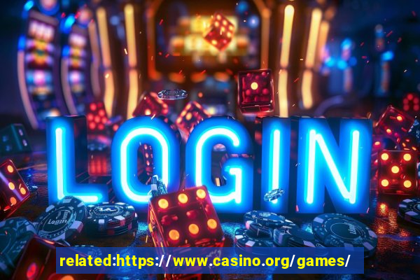 related:https://www.casino.org/games/ casino games