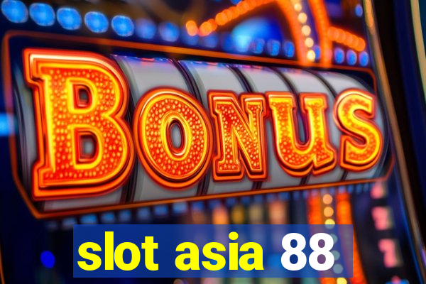 slot asia 88