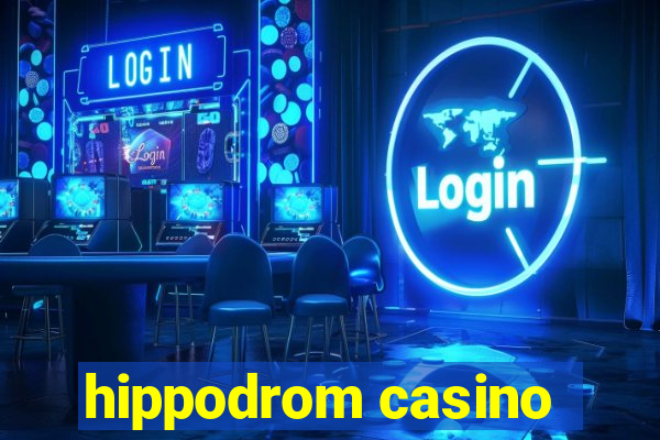 hippodrom casino