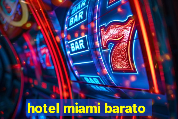 hotel miami barato