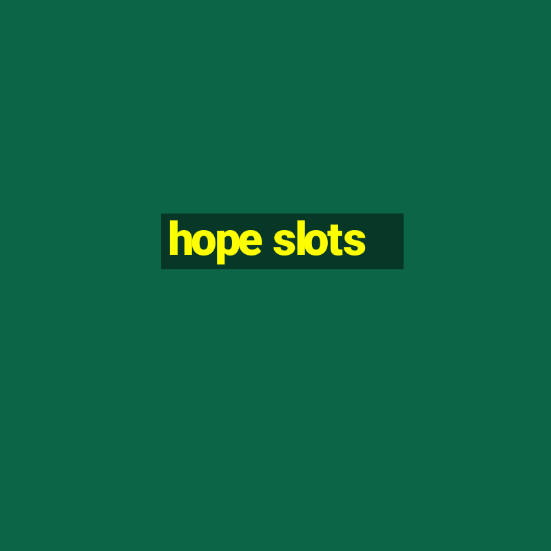 hope slots