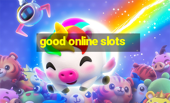 good online slots