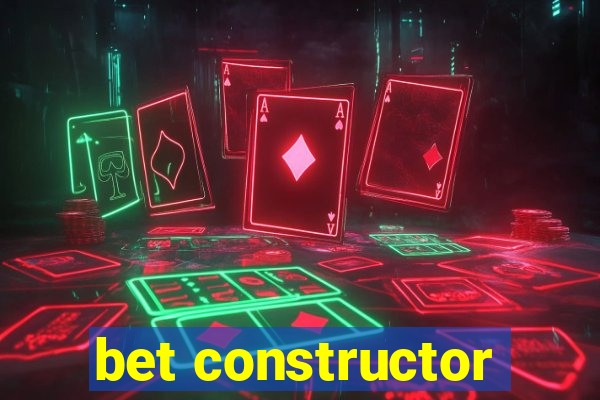 bet constructor