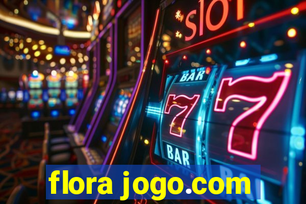 flora jogo.com