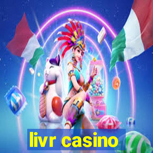 livr casino