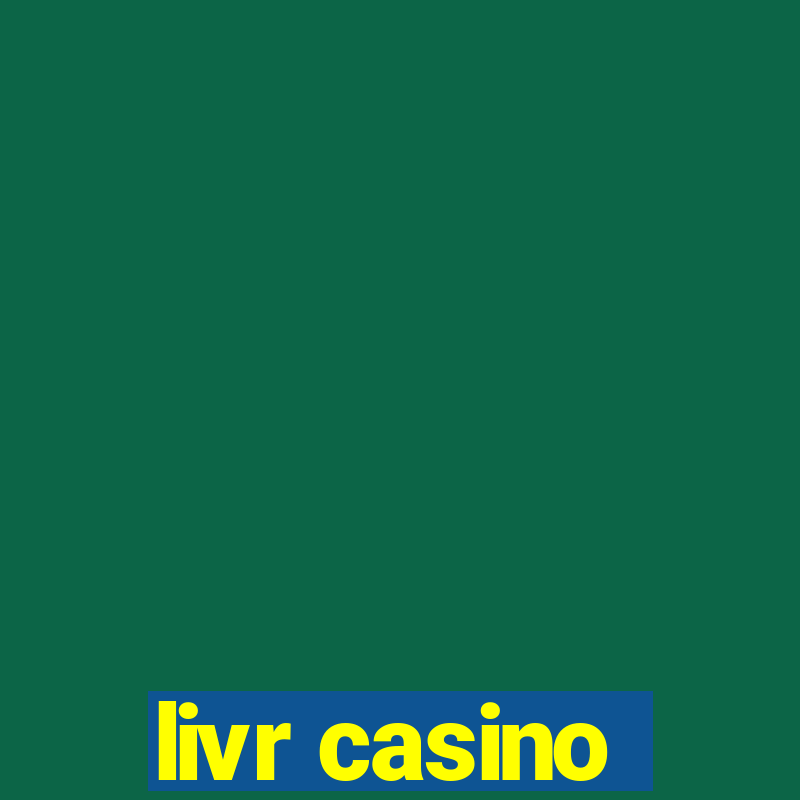 livr casino