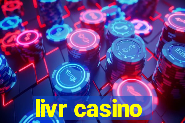 livr casino