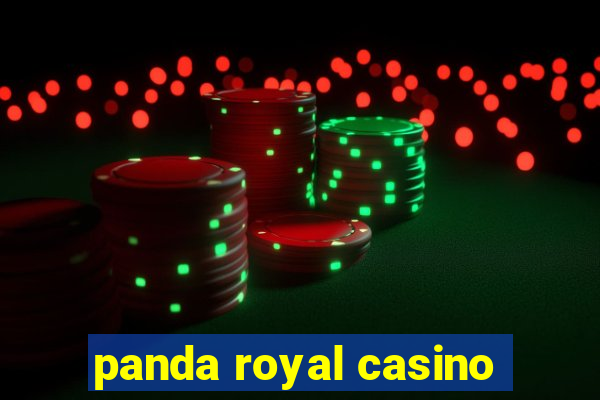 panda royal casino