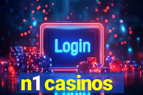 n1 casinos