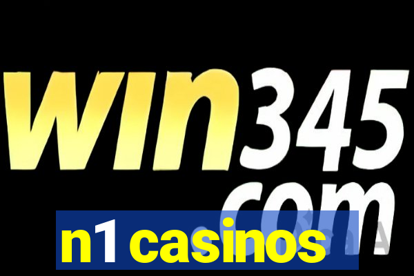 n1 casinos