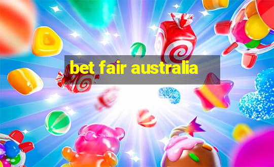 bet fair australia