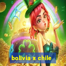 bolivia x chile