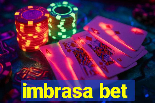 imbrasa bet