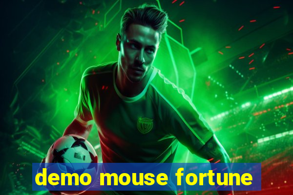 demo mouse fortune