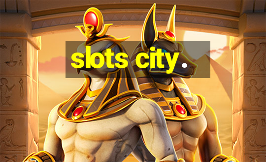 slots city.