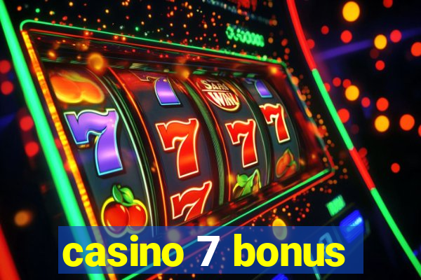 casino 7 bonus