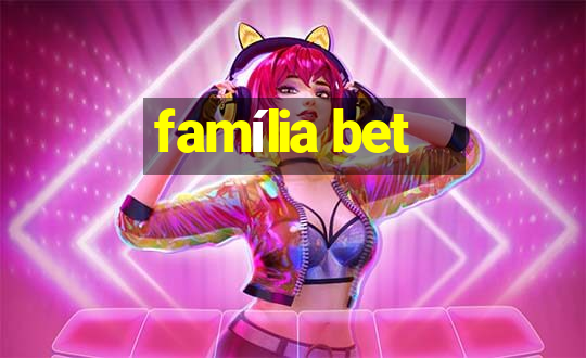 família bet