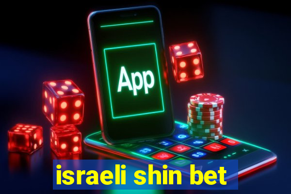 israeli shin bet