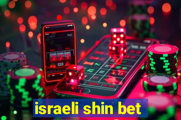 israeli shin bet