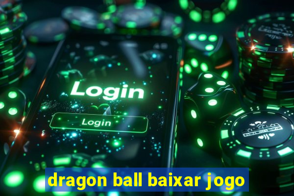 dragon ball baixar jogo