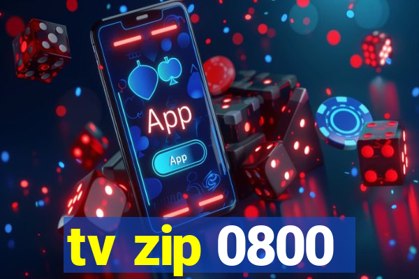 tv zip 0800