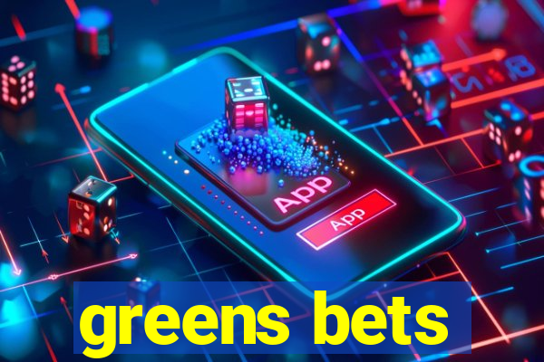 greens bets