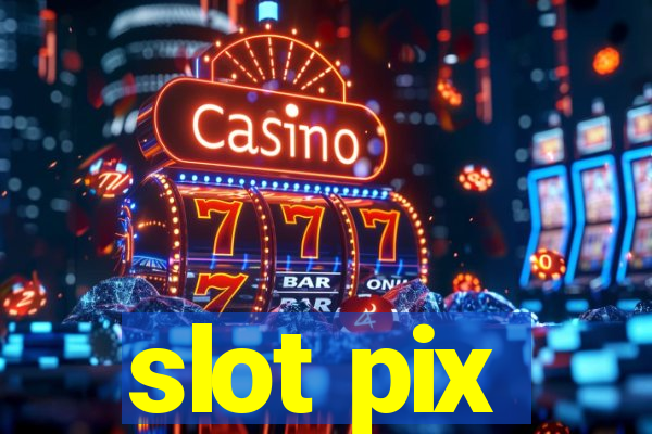 slot pix