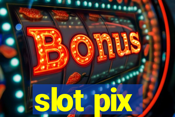 slot pix