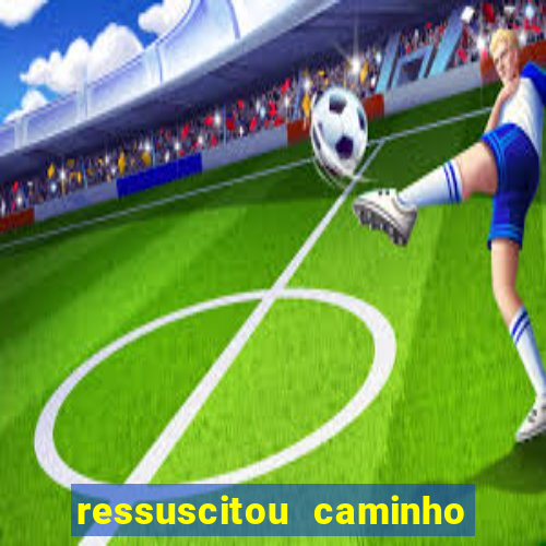 ressuscitou caminho neocatecumenal pdf