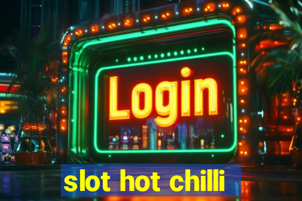 slot hot chilli