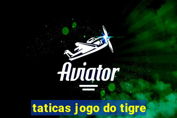 taticas jogo do tigre